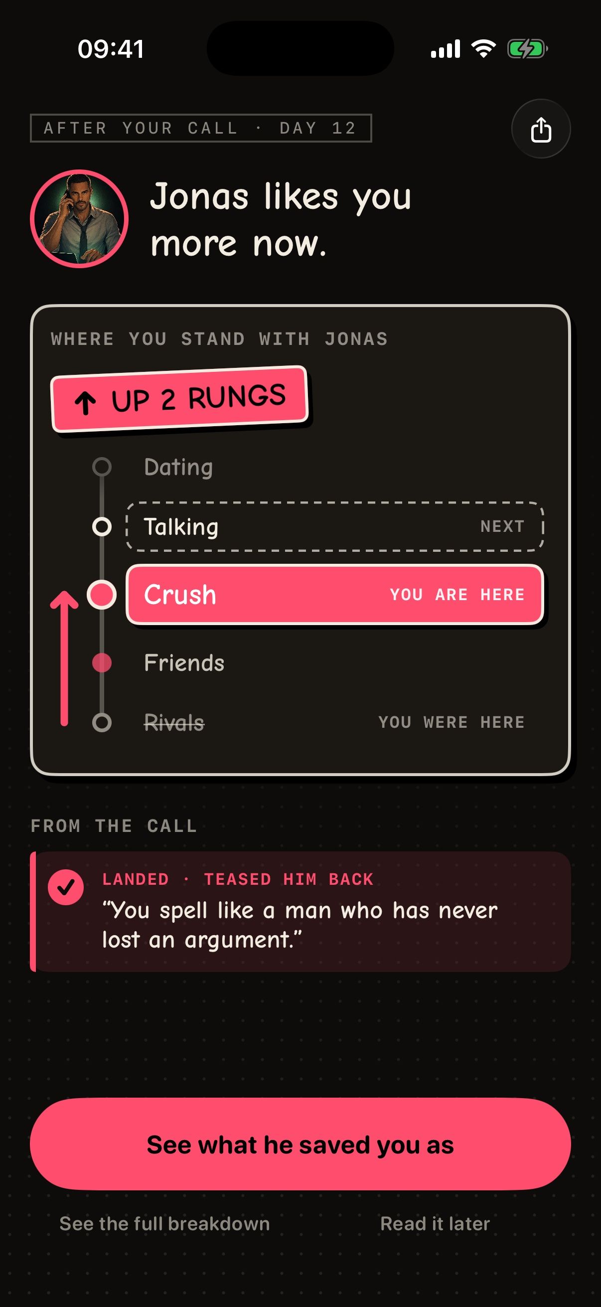 After the call: Jonas likes you more now. Up 2 rungs to Crush.