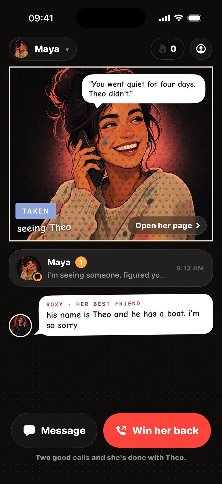 Maya's status is Taken: seeing Theo. Win her back button.